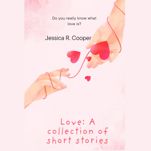 Love: A Collection of Short Stories