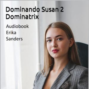 Dominando Susan 2. Dominatrix