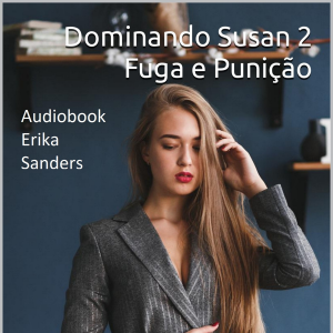 Dominando Susan 2. Fuga e Punição