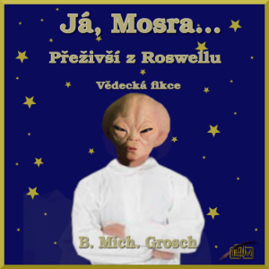 Já, Mosra...