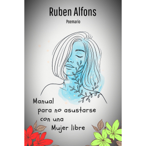 Manual para no asustarse con una mujer libre