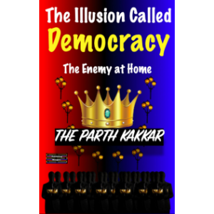 The Illusion Called Democracy - The Enemy at Home