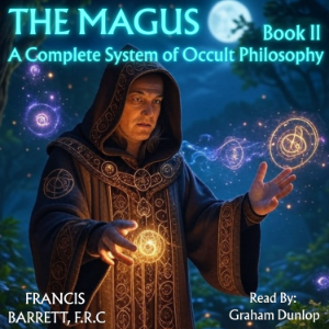 The Magus | A Complete System of Occult Philosophy - Book 2