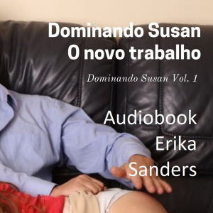Dominando Susan. O Novo Trabalho
