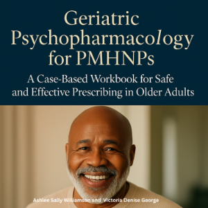 Geriatric Psychopharmacology for PMHNPs