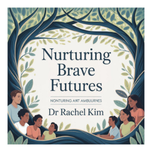 Nurturing Brave Futures