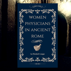Woman Physicians in Ancient Rome