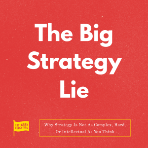 The Big Strategy Lie