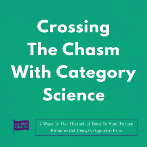 Crossing The Chasm With Category Science