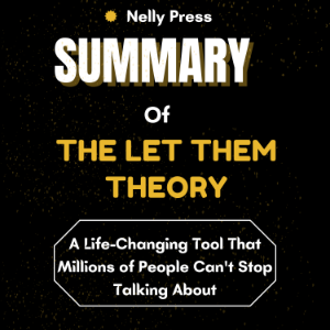 Summary of The Let Them Theory
