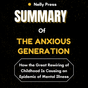 Summary of The Anxious Generation