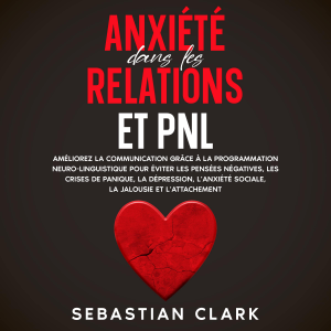 Anxiété dans les relations et PNL