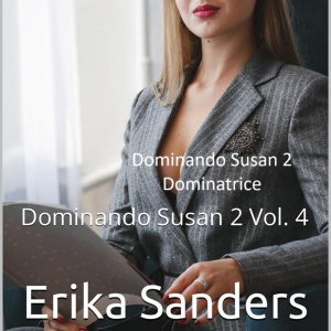 Dominando Susan 2. Dominatrice