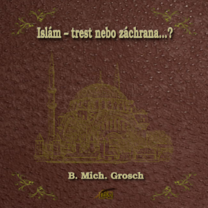 Islám – trest nebo záchrana...?