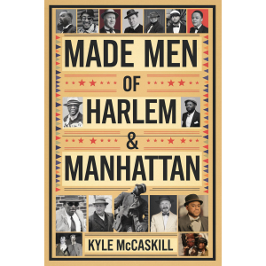 Made Men of Harlem & Manhattan