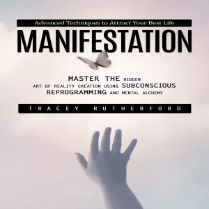 Manifestation: Advanced Techniques to Attract Your Best Life (Master the Hidden Art of Reality Creation Using Subconscious Reprogramming and Mental Alchemy)-logo