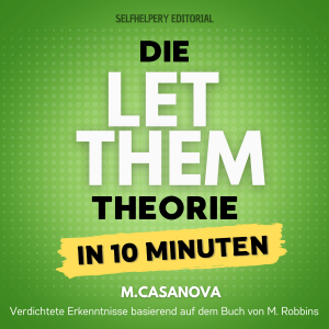 Die Let Them Theorie – In 10 Minuten