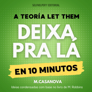 A Teoria Let Them (Deixa pra Lá) – Em 10 Minutos
