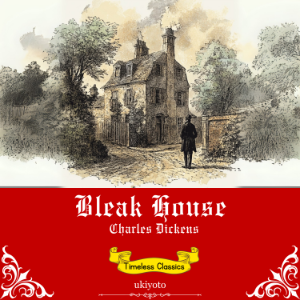 Bleak House | Timeless Classics
