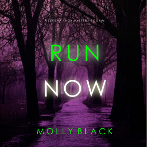 Run Now (A Serena Knox Suspense Thriller—Book Six)