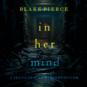 In Her Mind (A Jenna Graves Suspense Thriller—Book 2)