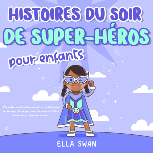 Histoires du soir de super-héros pour enfants