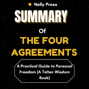 Summary of The Four Agreements
