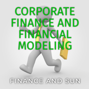 Corporate Finance and Financial Modeling