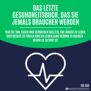 Das letzte Gesundheitsbuch, das Sie jemals brauchen werden