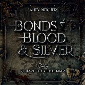 Bonds of Blood & Silver