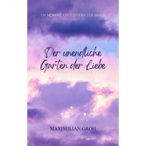 Der unendliche Garten der Liebe