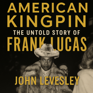 American Kingpin: The Untold Story of Frank Lucas
