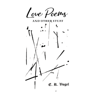 Love Poems and other Stuff