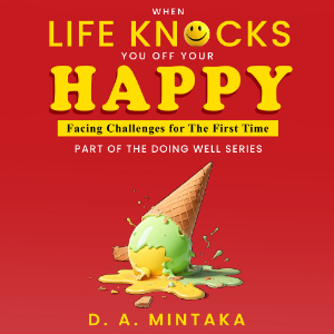When Life Knocks You Off Your Happy
