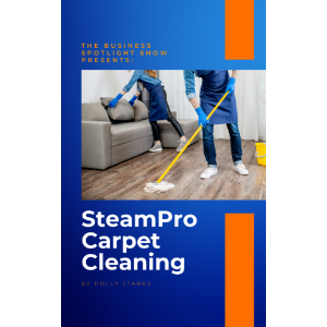 The Business Spotlight Show Presents: SteamPro Carpet Cleaning