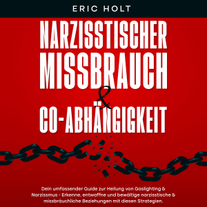 Narzisstischer Missbrauch & Co-Abhängigkeit