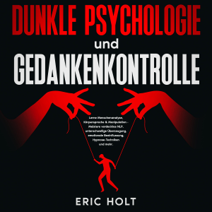 Dunkle Psychologie und Gedankenkontrolle