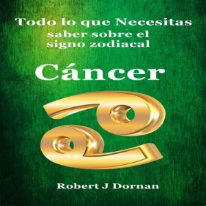 Todo lo que necesitas saber sobre el signo zodiacal Cáncer