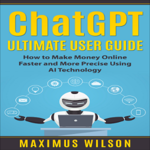 ChatGPT Ultimate User Guide