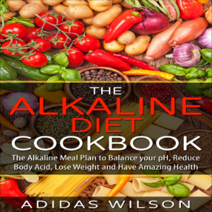 The Alkaline Diet CookBook