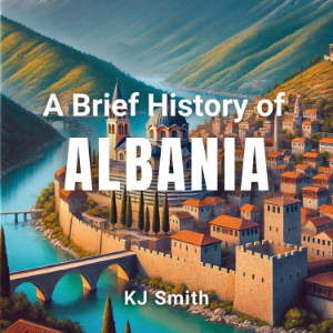 A Brief History of Albania
