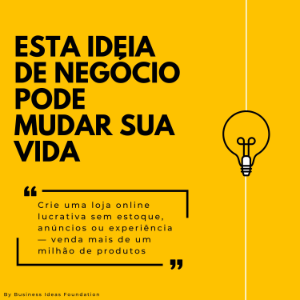 Esta ideia de negócio pode mudar sua vida