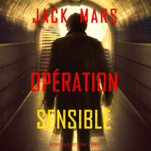 Opération Sensible (Un Thriller de Troy Stark — Tome 4)-logo