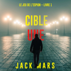Cible une (Le jeu de l’espion – Livre 1)-logo