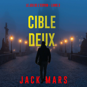 Cible deux (Le jeu de l’espion – Livre 2)