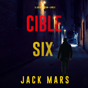 Cible six (Le jeu de l’espion – Livre 6)-logo