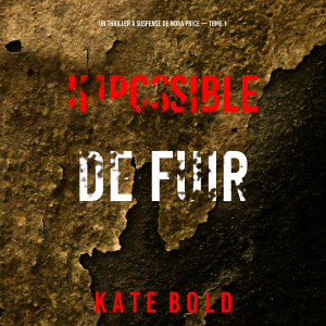 Impossible de fuir (Un thriller à suspense de Nora Price — Tome 1)