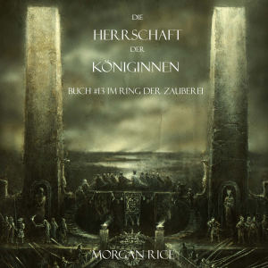 Die Herrschaft Der Königinnen (Buch #13 Im Ring Der Zauberei)-logo