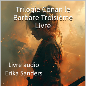 Trilogie Conan le Barbare Troisième Livre: Présence