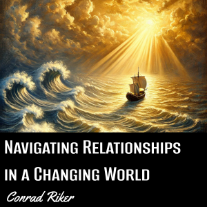 Navigating Relationships in a Changing World